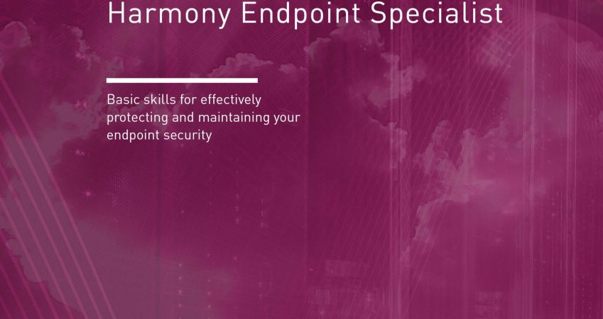 New Check Point Course – CCES-E86 Check Point Certified Harmony Endpoint Specialist version E86